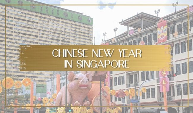 Chinese New Year in Singapore - Traditions and legends