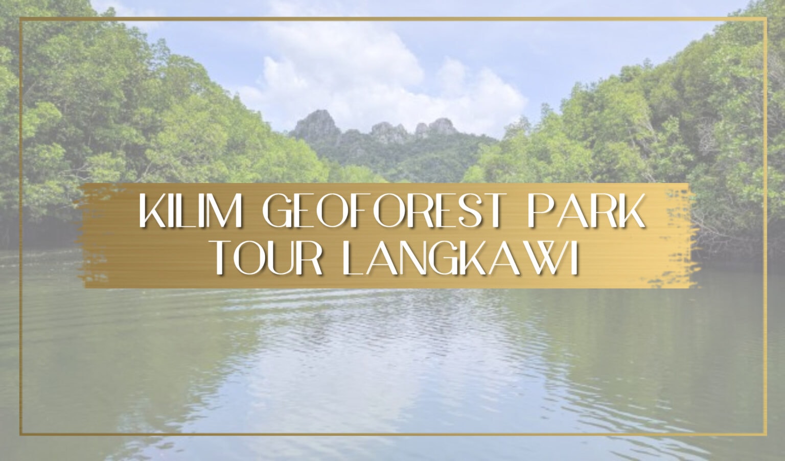 langkawi kilim geoforest park tour