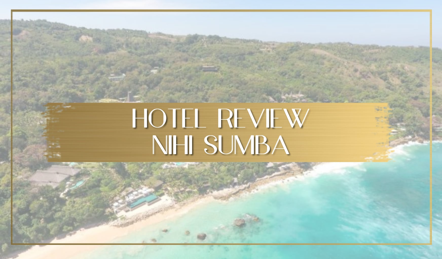 Nihi Sumba hotel review main
