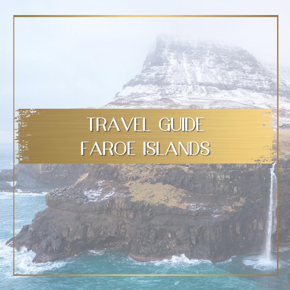 Faroe Islands travel guide feature