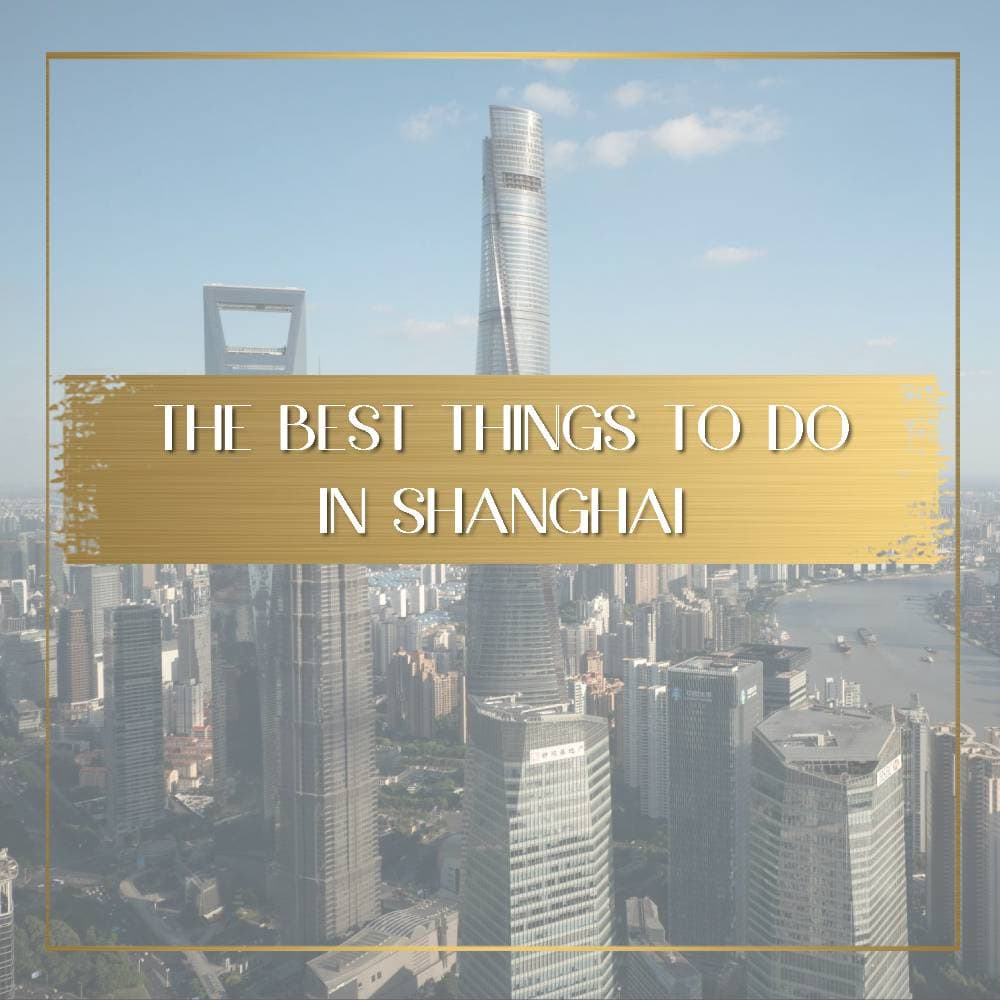 Things to do in Shanghai travel feature