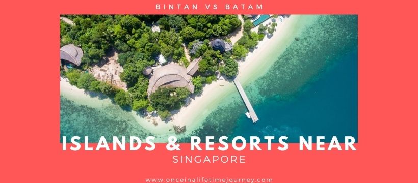 Best Resorts Near Singapore In Bintan And Batam Just A Ferry Ride Away