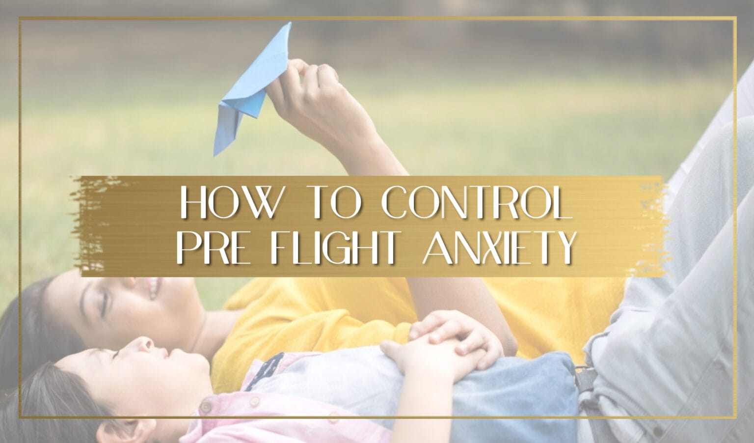 How To Deal With Pre Flight Anxiety