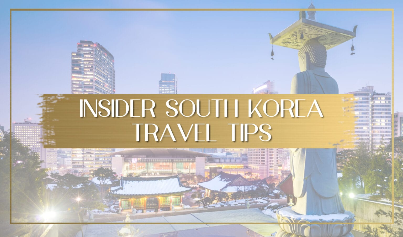 travel tip south korea